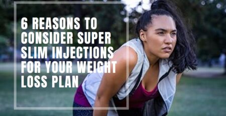 6 Reasons to Consider Super Slim Injections for Your Weight Loss Plan